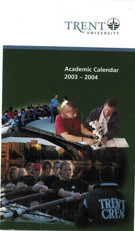 Calendar, undergraduate and graduate programs, the fortieth academic year / Trent University