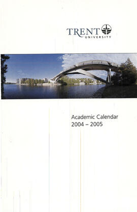 Calendar, undergraduate and graduate programs, the forty-first academic year / Trent University